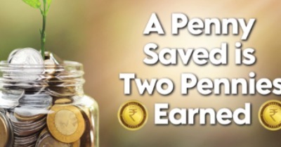A Penny Saved is Two Pennies Earned 